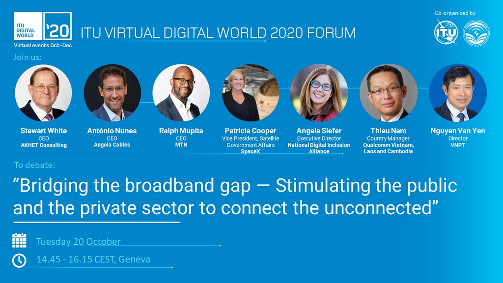 ITU Virtual Digital World 2020: Session banner: Bridging the broadband gap: stimulating public and private sectors to connect the unconnected